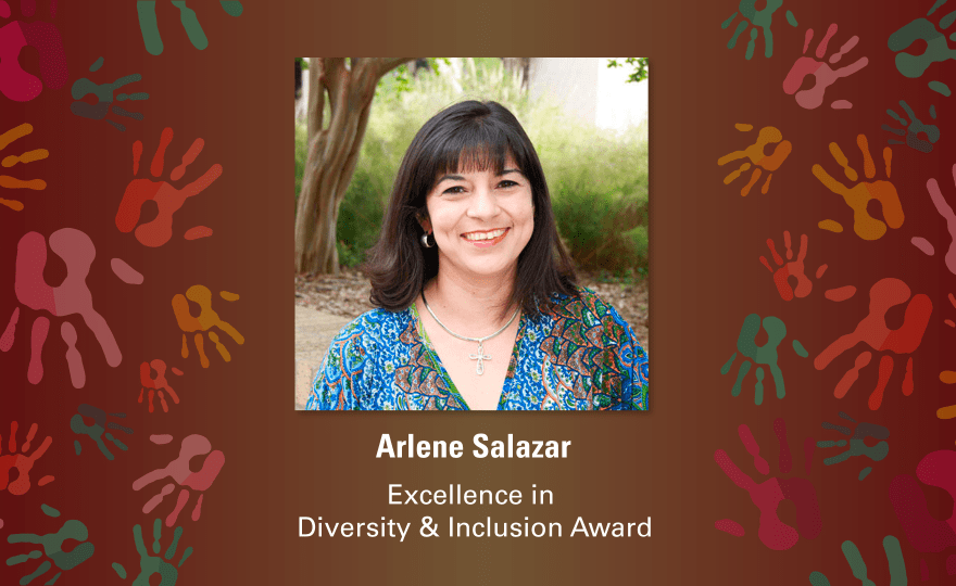 Arlene Salazar named 2020 Excellence in Diversity and Inclusion Award recipient