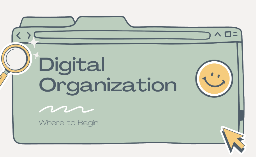 Do you need help organizing your digital files?